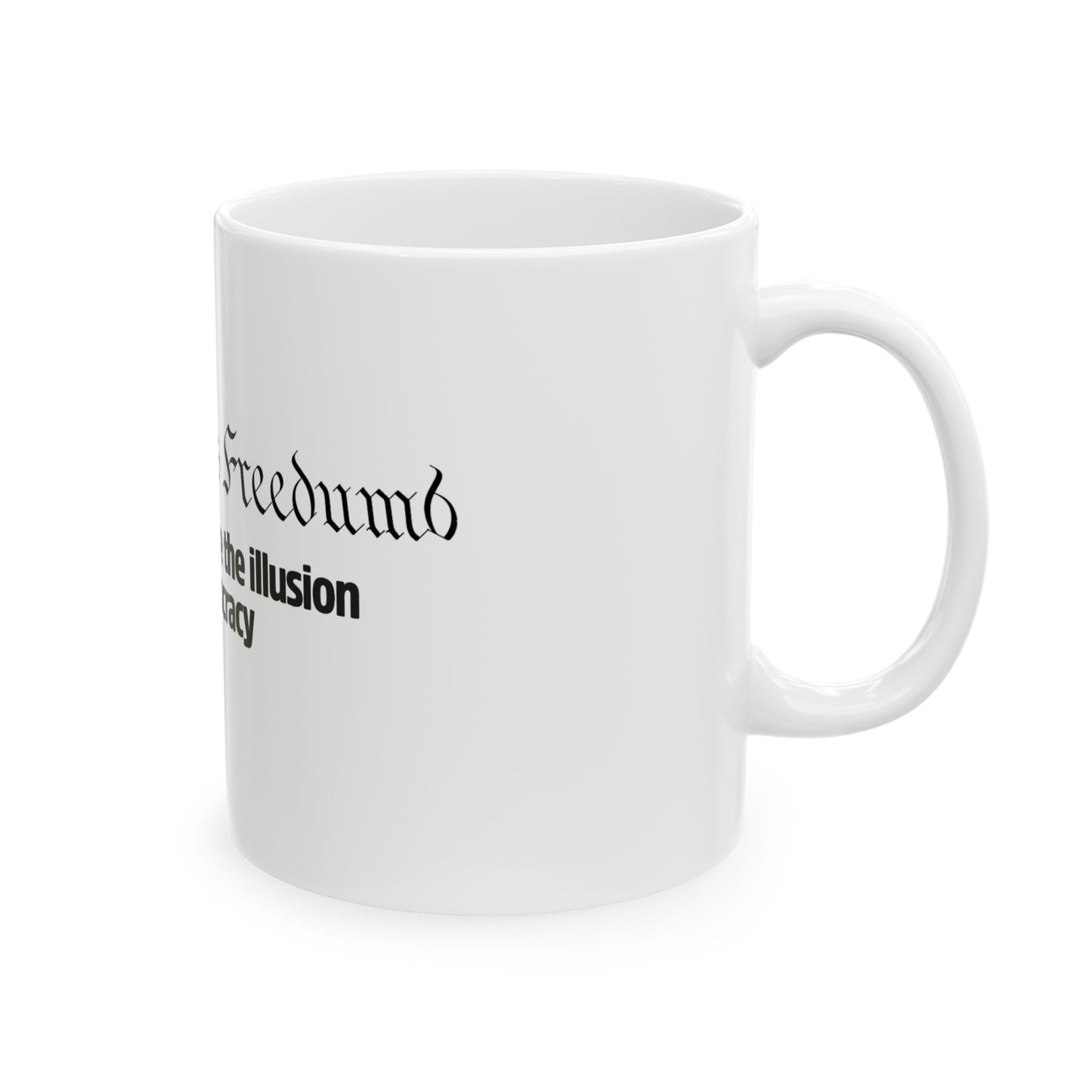 Democracy is Freedumb Mug