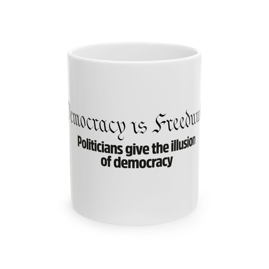 Democracy is Freedumb Mug