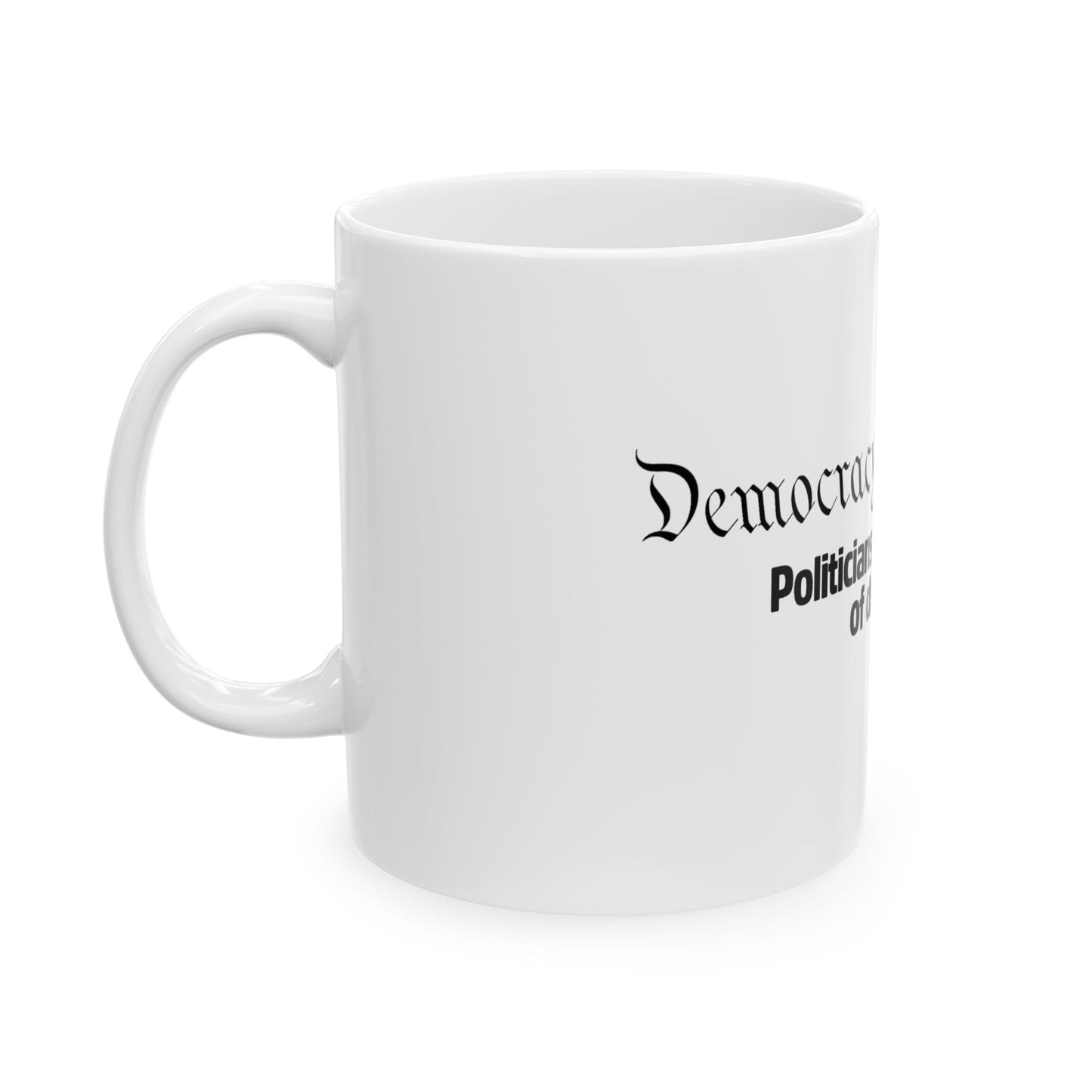 Democracy is Freedumb Mug